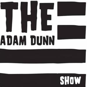 The Adam Dunn Show by The Adam Dunn Show