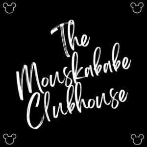 The Mouskababe Clubhouse Podcast