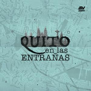 Quito en las entrañas