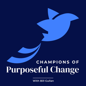 Champions of Purposeful Change