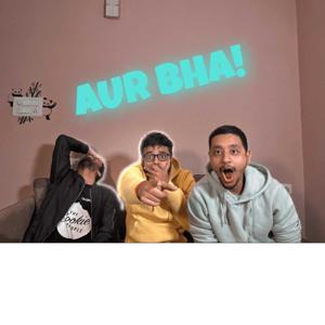 Aur Bha!