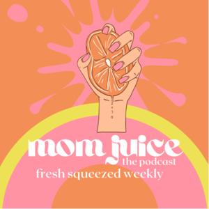 Mom Juice The Pod