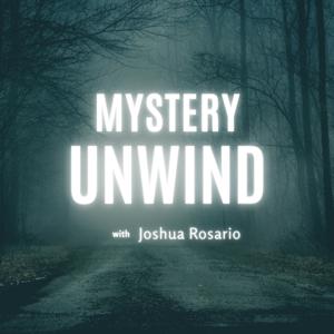 Mystery Unwind