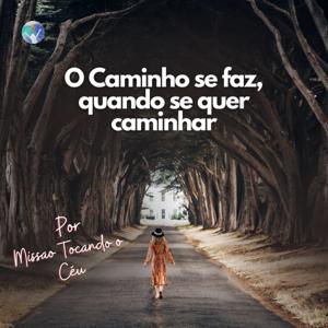 O Caminho Se Faz Quando Se Quer Caminhar