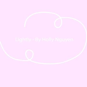 Lightly (Podcast) ♡ - Diem Holly Nguyen
