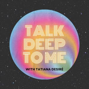 Talk Deep To Me