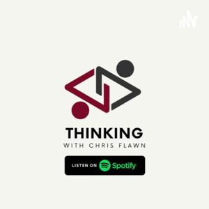 Thinking with Chris Flawn