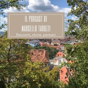 Il podcast di Marcello Tarozzi