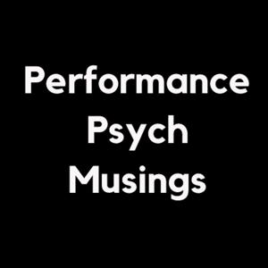 Performance Psych Musings