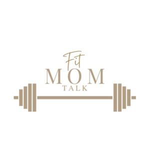 Fit Mom Talk HQ