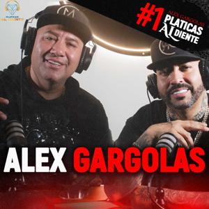 Platicas Aldiente #1 | Alex Gargolas "El precio de la fama"