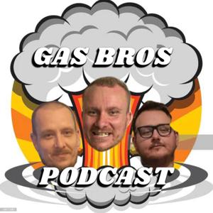 Gas Bros Podcast