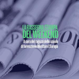 La rassegna stampa del weekend