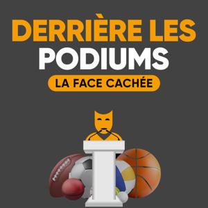 Derrière les podiums, la face cachée