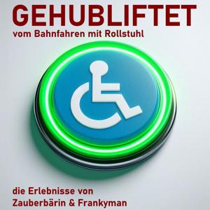 Gehubliftet - vom Bahnfahren mit Rollstuhl