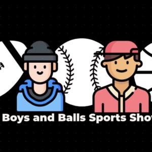 Boys and Balls Sports Show