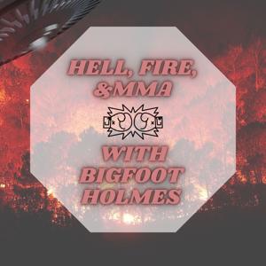Hell, Fire, & MMA