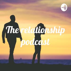 The relationship podcast