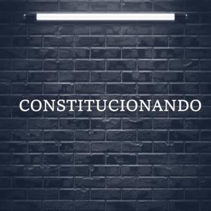 Constitucionando