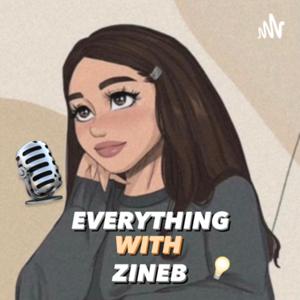 Everything with Zineb