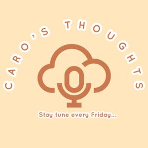 Caro’s Thoughts