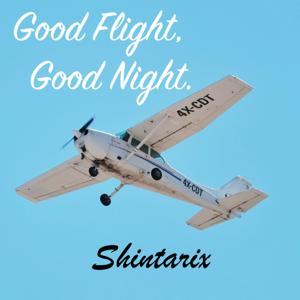 Good Flight, Good Night.