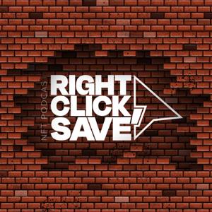 Right Click, Save NFT Podcast