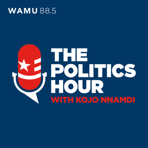 The Politics Hour with Kojo Nnamdi by WAMU 88.5