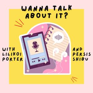 wanna talk about it?