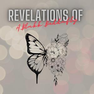 Revelations Of A Blakk Buddafly