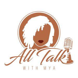 All Talk with Mya
