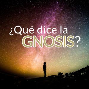 ¿Qué dice la Gnosis?