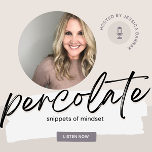 Percolate - Snippets of Mindset