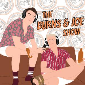 The Burns & Joe Show