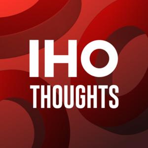 IHO Thoughts