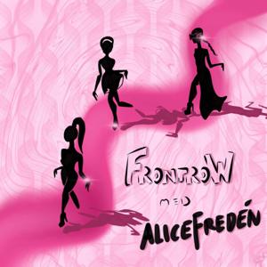 Frontrow med Alice Fredén