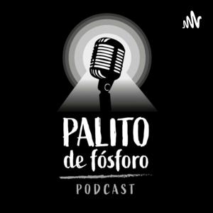 Palito de Fósforo Podcast