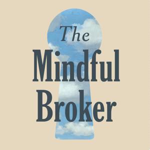 The Mindful Broker by John Pasalis