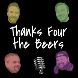 Thanks Four The Beers