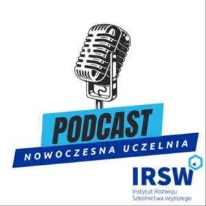 Nowoczesna uczelnia - podcast dla uczelni, które chcą rozwijać swój potencjał