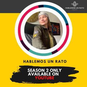 HABLEMOS UN RATO EL PODCAST