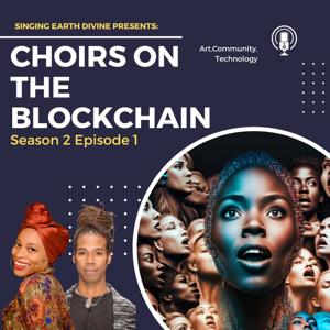 Singing Earth Divine: Choirs on The Blockchain