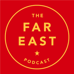 The Far East Podcast