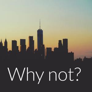Why not?