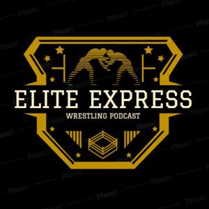 The Elite Express Wrestling Podcast