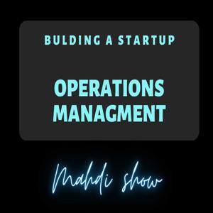 Operations Management 101 - Mahdi-Show