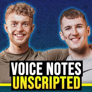Voice Notes Unscripted