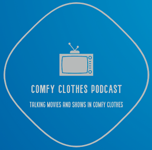 Comfy Clothes Podcast