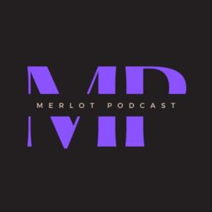 Merlot Podcast