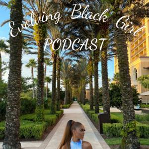 Evolving Black Girl